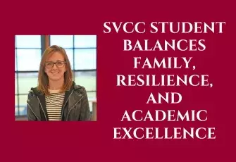 Announce SVCC Student Balances Family, Resilience, and Academic Excellence